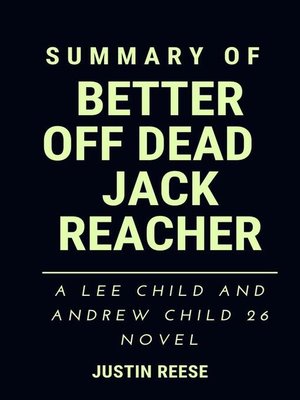 cover image of Summary of Better off Dead  Reacher Jack